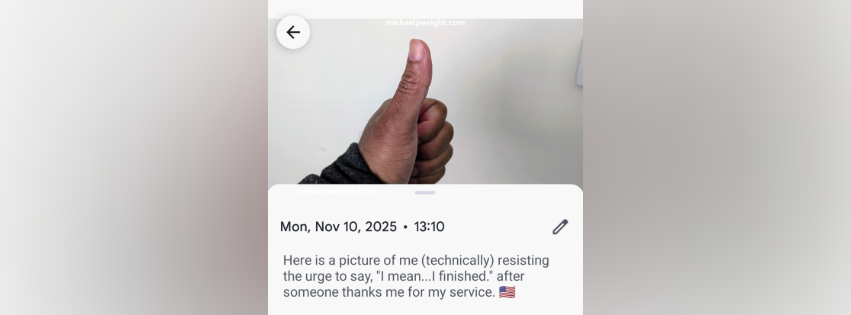 I’m just saying my perspective has shifted 7 years after military retirement Veterans Day 2025